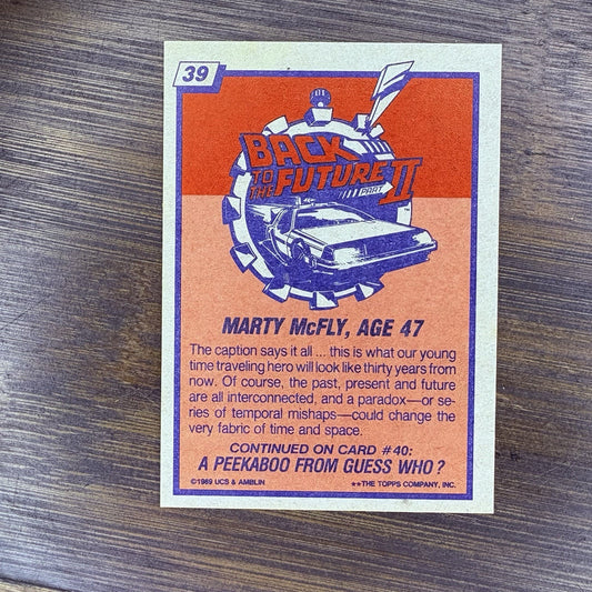 1989 Back To The Future Topps Trading Card #39 "Marty McFly, Age 47"