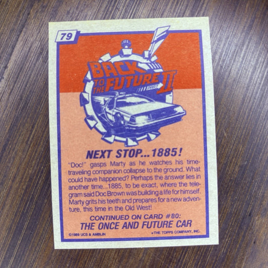 1989 Topps Back to the Future Part II "NEXT STOP...1885!" #79 Trading Card