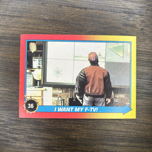 1989 Back To the Future #36 Topps Trading Card "I Want My F-TV!"